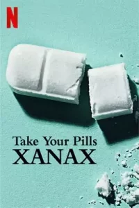 TAKE YOUR PILLS XANAX (2022)