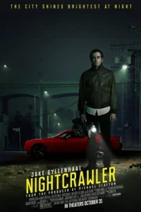 Nightcrawler เหยี่ยวข่าวคลั่ง ล่าข่าวโหด