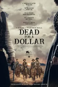 Dead for a Dollar (2022)