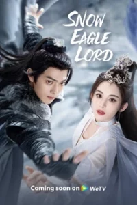 ดูซีรีย์ Snow Eagle Lord (2023) อินทรีหิมะเจ้าดินแดน ซับไทย