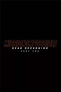 Mission: Impossible - Dead Reckoning Part Two