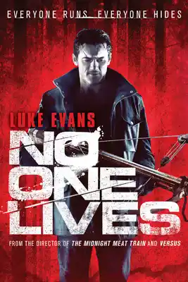 No One Lives (2012) โหด ล่าเหี้ยม