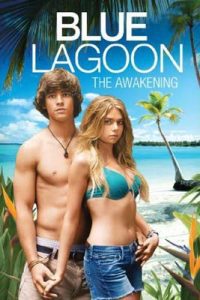 Blue Lagoon The Awakening (2012) บลูลากูน ผจญภัย รักติดเกาะ