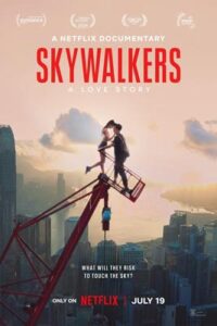 Skywalkers: A Love Story (2024) คู่รักนักไต่ฟ้า