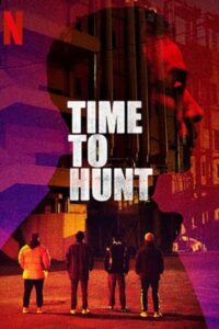 Time to Hunt (2020) ถึงเวลาล่า